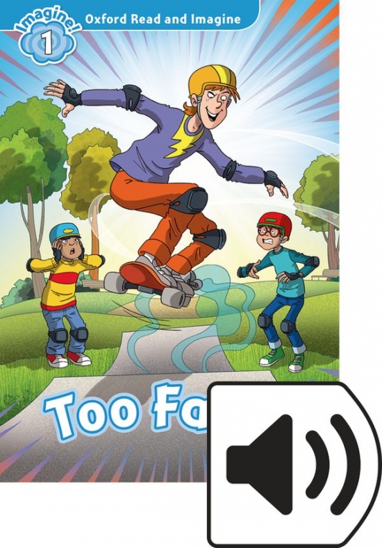 Oxford Read and Imagine 1 Too Fast with MP3 Pack