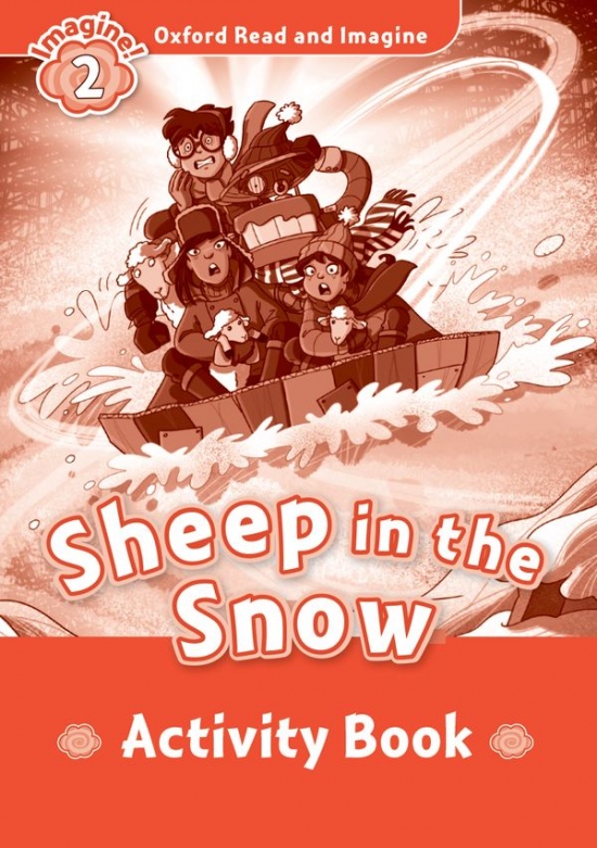 Oxford Read and Imagine 2 Sheep in the Snow Activity Book Oxford University Press