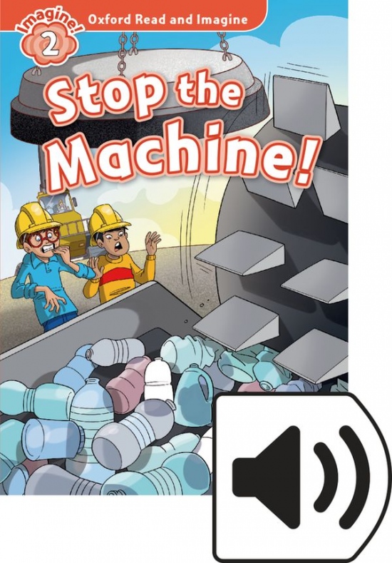 Oxford Read and Imagine 2 Stop the Machine with MP3 Pack