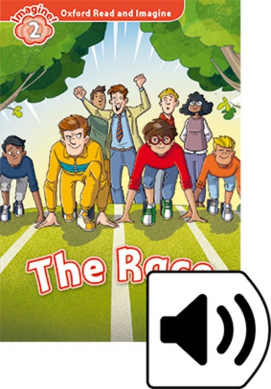 Oxford Read and Imagine 2 the Race with Audio Pack