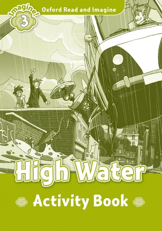 Oxford Read and Imagine 3 High Water Activity Book Oxford University Press