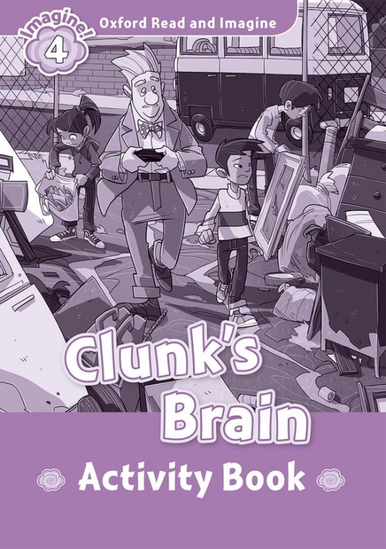 Oxford Read and Imagine 4 Clunk´s Brain Activity Book Oxford University Press