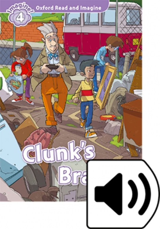 Oxford Read and Imagine 4 Clunk´s Brain with MP3 Pack