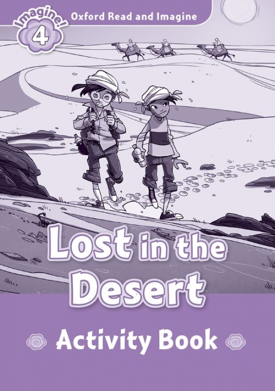 Oxford Read and Imagine 4 Lost in the Desert Activity Book
