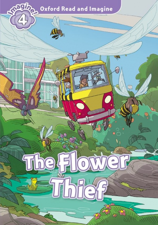 Oxford Read and Imagine 4 The Flower Thief