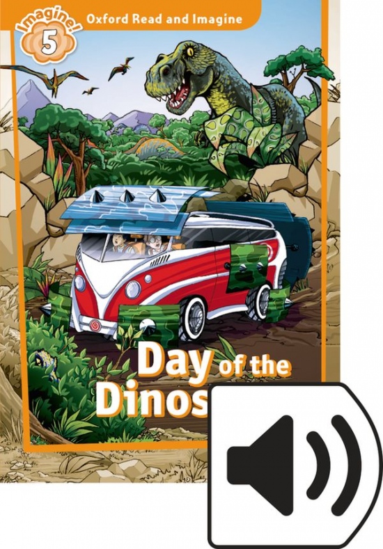 Oxford Read and Imagine 5 Day of the Dinosaurs with Audio Mp3 Pack