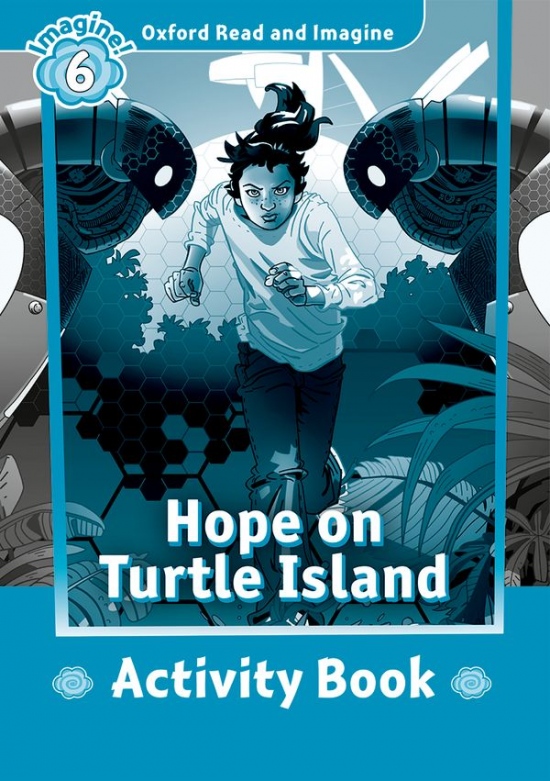 Oxford Read and Imagine 6 Hope on Turtle Island Activity Book Oxford University Press