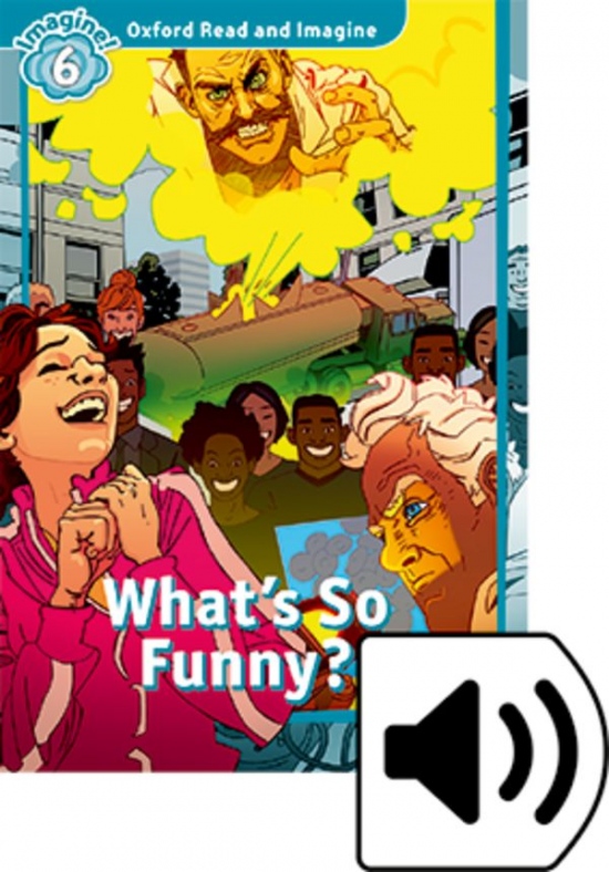 Oxford Read and Imagine 6 What´s So Funny? with Audio Mp3 Pack