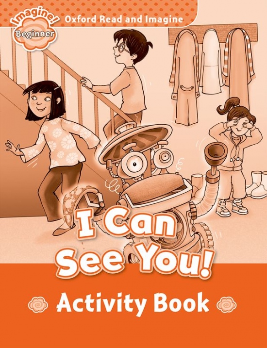 Oxford Read and Imagine Beginner I Can See You! Activity Book Oxford University Press