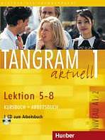 Tangram aktuell 1. Lektion 5-8 Kursbuch + Arbeitsbuch mit Audio-CD zum Arbeitsbuch Hueber Verlag