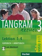 Tangram aktuell 3. Lektion 1-4 Kursbuch + Arbeitsbuch mit Audio-CD zum Arbeitsbuch Hueber Verlag