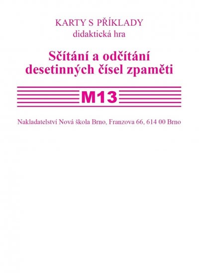 Sada kartiček M13 - sčítání a odčítání desetinných čísel zpaměti 3-20 Nakladatelství Nová škola Brno