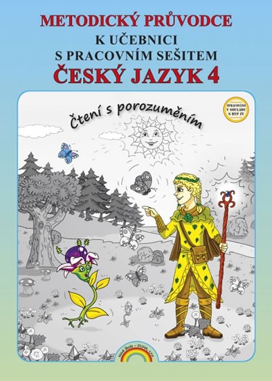 Metodický průvodce Český jazyk 4 k učebnici s pracovním sešitem 44-58 Nakladatelství Nová škola Brno