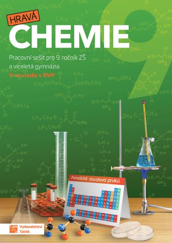 Hravá chemie 9 - pracovní sešit TAKTIK International, s.r.o