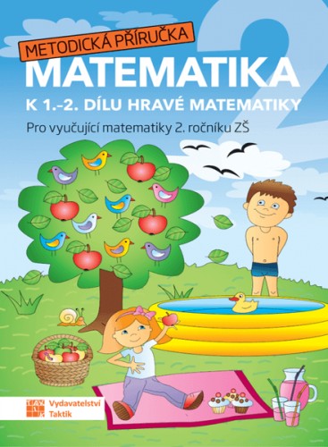 Hravá matematika 2 - metodická příručka TAKTIK International, s.r.o