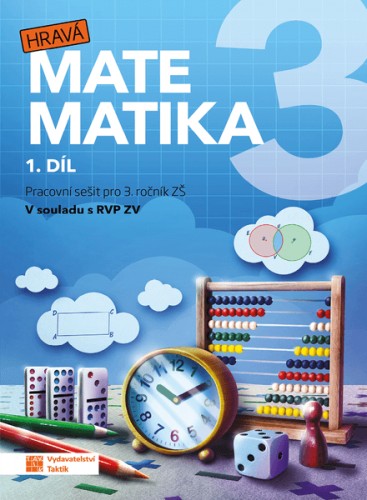 Hravá matematika 3 - pracovní sešit 1.díl TAKTIK International, s.r.o