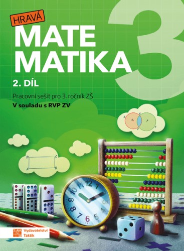 Hravá matematika 3 - pracovní sešit 2.díl TAKTIK International, s.r.o