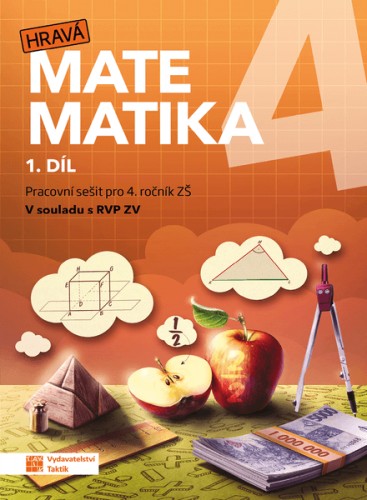 Hravá matematika 4 - pracovní sešit 1.díl TAKTIK International, s.r.o