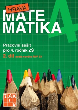 Hravá matematika 4 - pracovní sešit 2.díl TAKTIK International, s.r.o