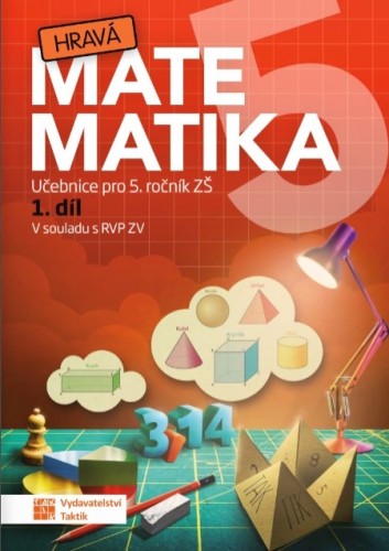 Hravá matematika 5 - učebnice 1.díl TAKTIK International, s.r.o