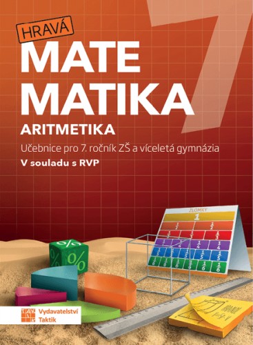 Hravá matematika 7 - učebnice 1. díl (aritmetika) TAKTIK International, s.r.o