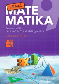 Hravá matematika 9 - pracovní sešit TAKTIK International, s.r.o