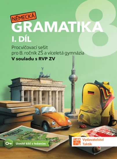 Německá gramatika 8 pro ZŠ - 1. díl - pracovní sešit TAKTIK International, s.r.o