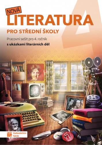 Nová literatura pro 4.ročník SŠ - pracovní sešit TAKTIK International, s.r.o