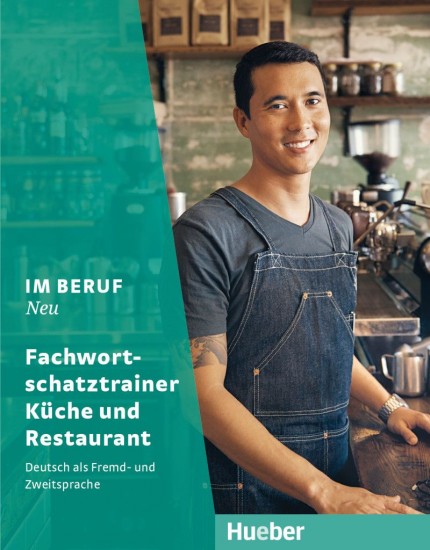 Im Beruf Neu Fachwortschatztrainer Küche und Restaurant Hueber Verlag