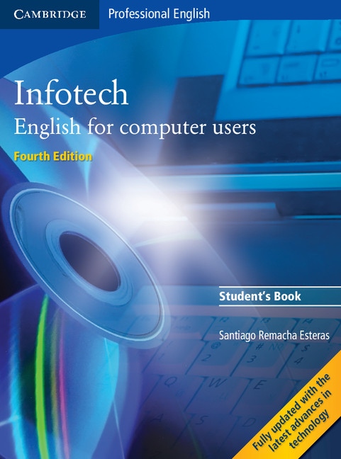 Infotech Student´s Book 4th Edition Cambridge University Press