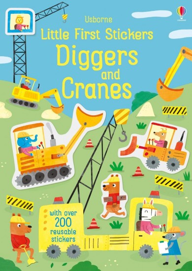 Little first stickers diggers and cranes Usborne Publishing