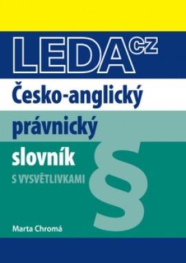 Česko-anglický právnický slovník Nakladatelství LEDA