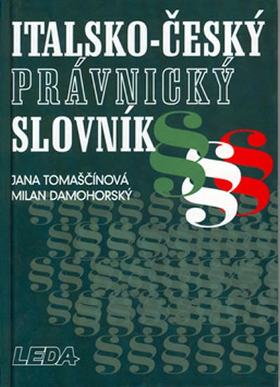 Italsko-český právnický slovník Nakladatelství LEDA