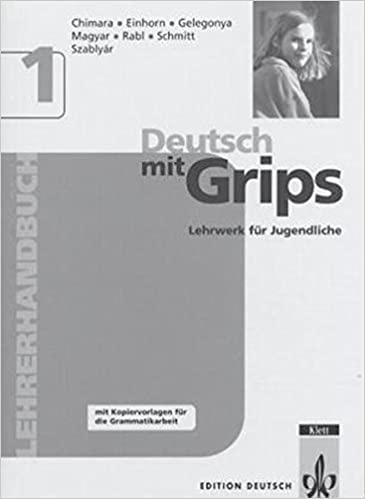 Deutsch mit Grips 1, Lehrerhandbuch