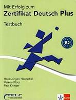 Mit Erfolg zum Zertifikat Deutsch Plus. Testbuch
