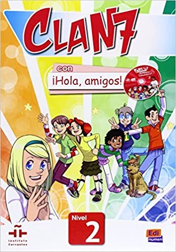 Clan 7 con a#161;Hola, amigos! Nivel 2 Libro del alumno + CD-ROM Edinumen
