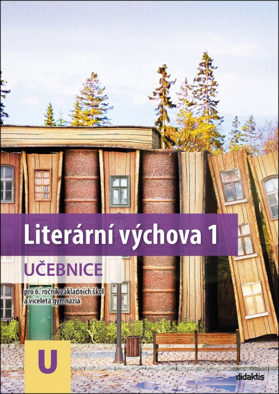 Literární výchova 1 učebnice/pro 6.ročník základních škol a víceletá gymnázia
