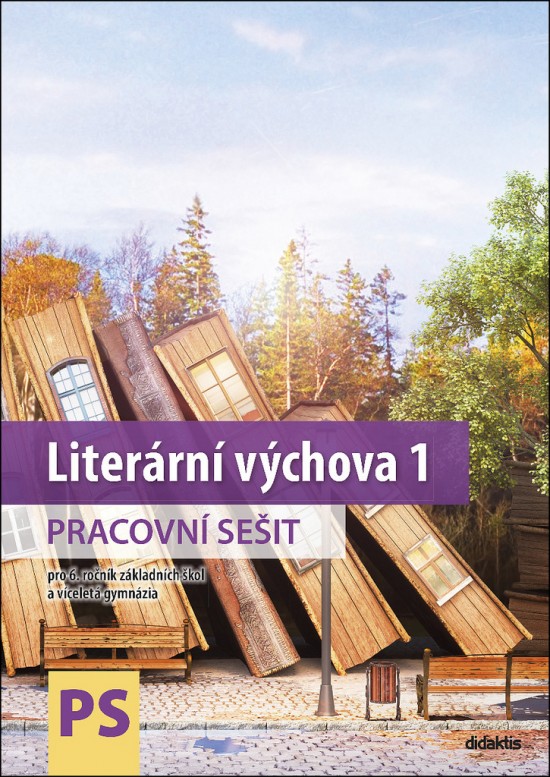 Literární výchova 1 pracovní sešit/pro 6.ročník základních škol a víceletá gymnázia