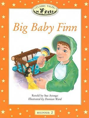 CLASSIC TALES Beginner 2 Big Baby Finn Oxford University Press