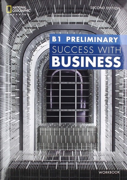 Success with Business B1 Preliminary Workbook National Geographic learning