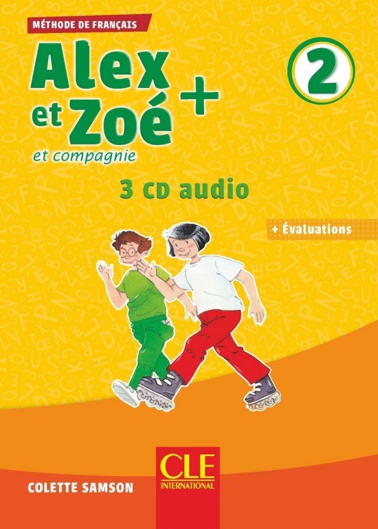 Alex et Zoé + 2 - Niveau A2 - CD audio collectif CLE International