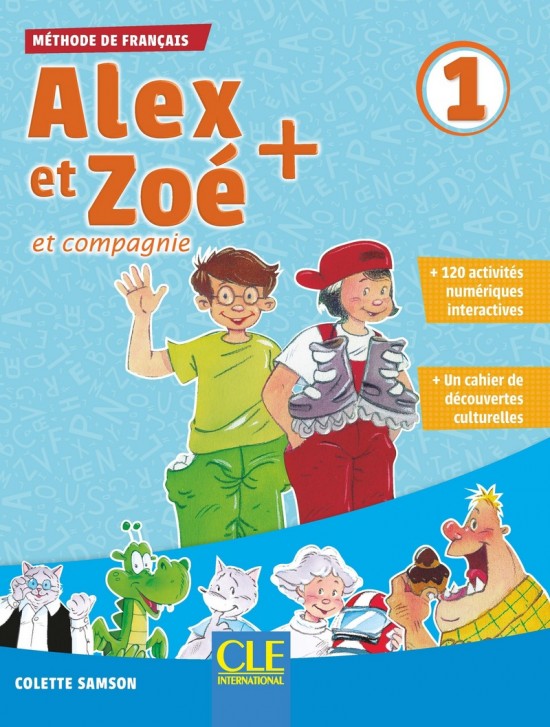 Alex et Zoé + 1 - Niveau A1.1 - Livre de l´éla#232;ve + CD CLE International