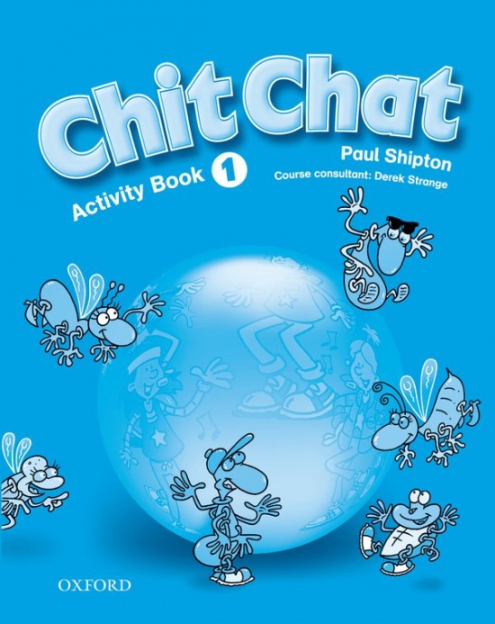 Chit Chat 1 Activity Book (Intenational English Edition) Oxford University Press
