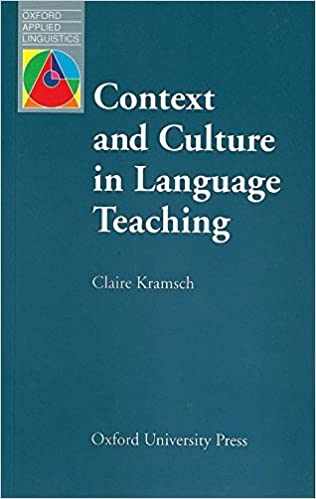 Oxford Applied Linguistics Context and Culture in Language Teaching Oxford University Press