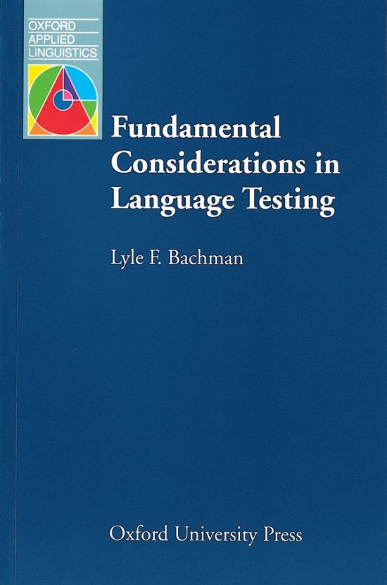 Oxford Applied Linguistics Fundamental Considerations in Language Testing Oxford University Press