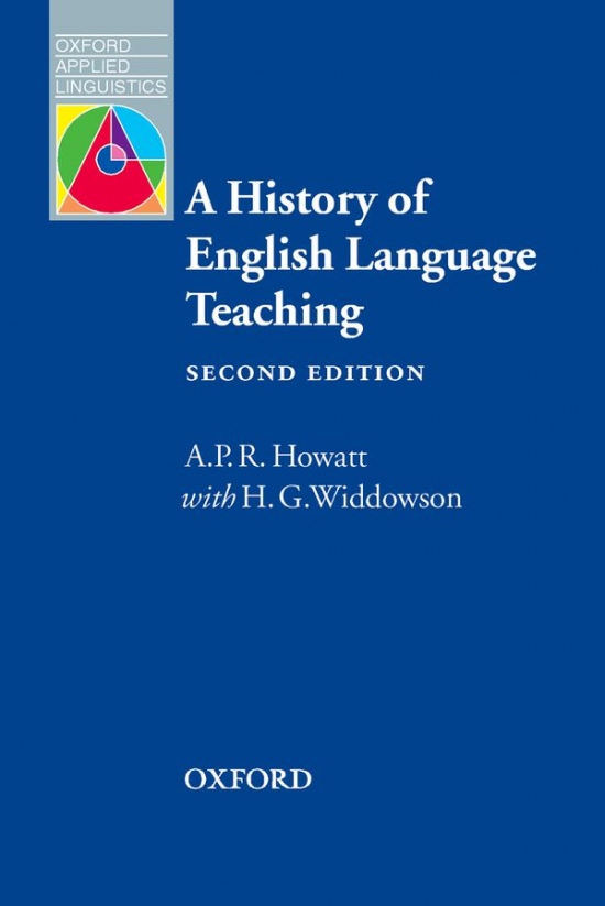 Oxford Applied Linguistics A History of English Language Teaching. Second Edition Oxford University Press