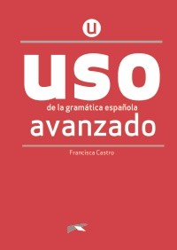 USO DE LA GRAMÁTICA AVANZADO NUEVA EDICIÓN