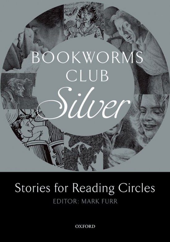 Oxford Bookworms Club: Stories for Reading Circles Silver (Stages 2 and 3)