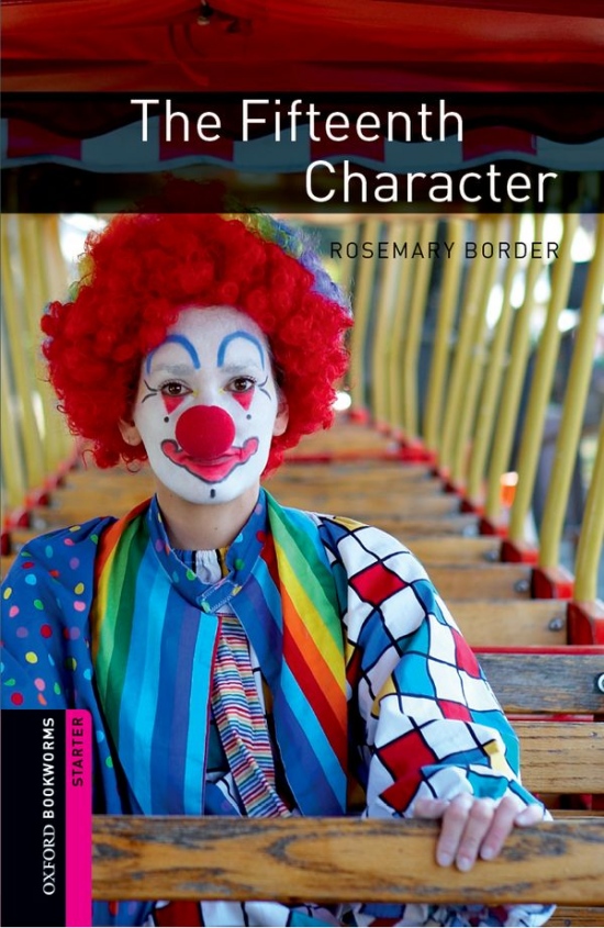 New Oxford Bookworms Library Starter The Fifteenth Character Oxford University Press