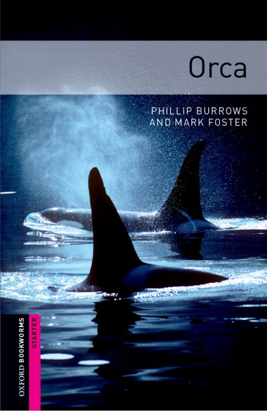 New Oxford Bookworms Library Starter Orca Oxford University Press